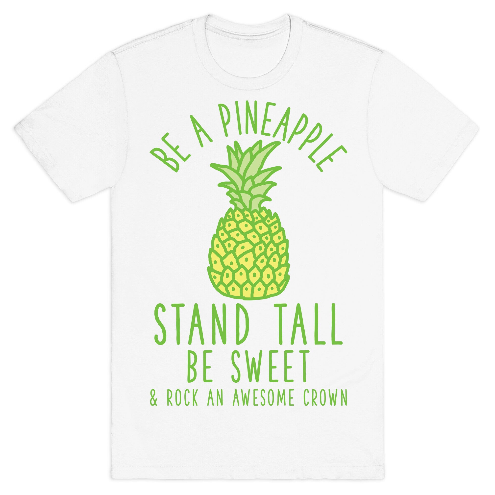 Be a Pineapple T-Shirt